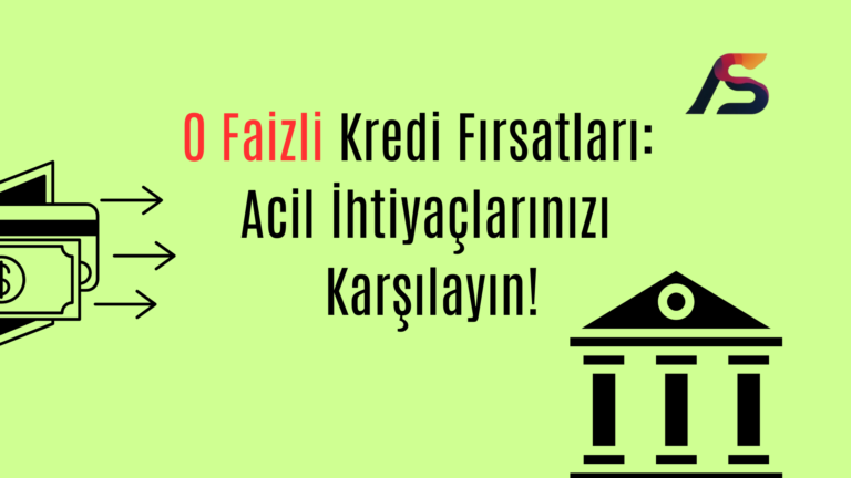 Sıfır Faizli Kredi Fırsatları Acil İhtiyaçlarınızı Karşılayın